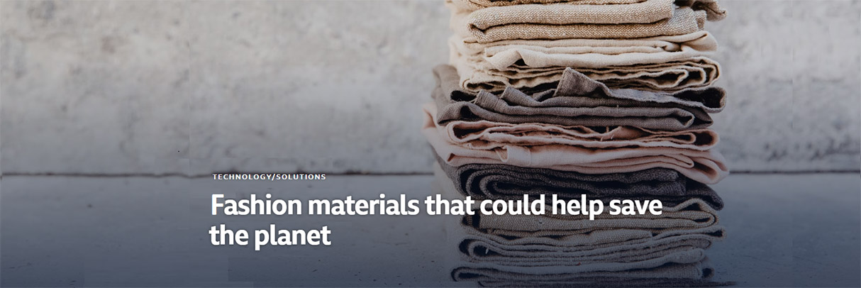 Fashion materials that could help save the planet -WEB