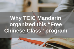 Why TCIC Mandarin organized this “Free Chinese Class” program