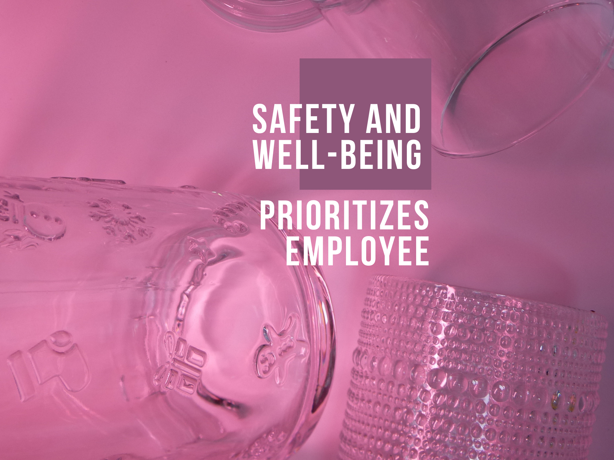 enployee safety and well-being in glassware industry