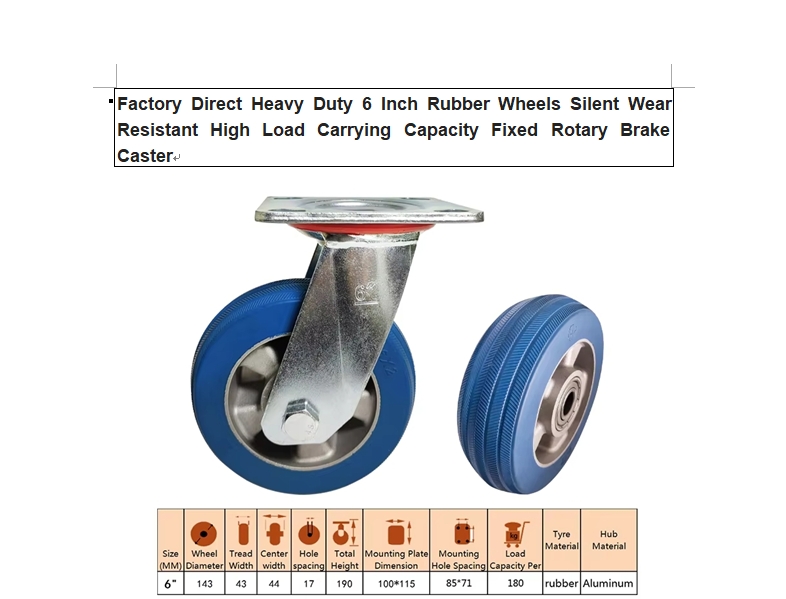 6inch rubber  wheels silent wear resistant high load carrying fixed rotary brake caster