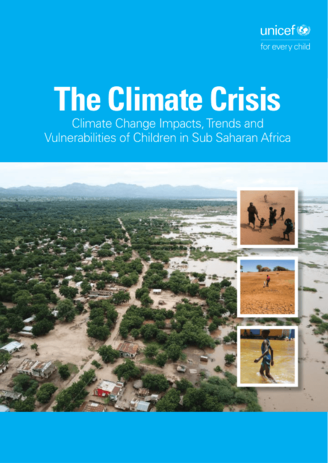 The Climate Crisis Climate Change Impacts, Trends and Vulnerabilities of Children in Sub Saharan Africa