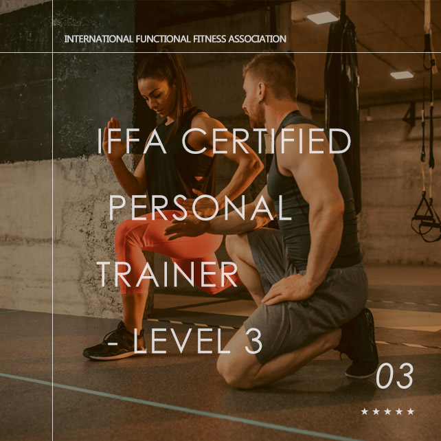 IFFA Certified Personal Trainer Course- Level 3